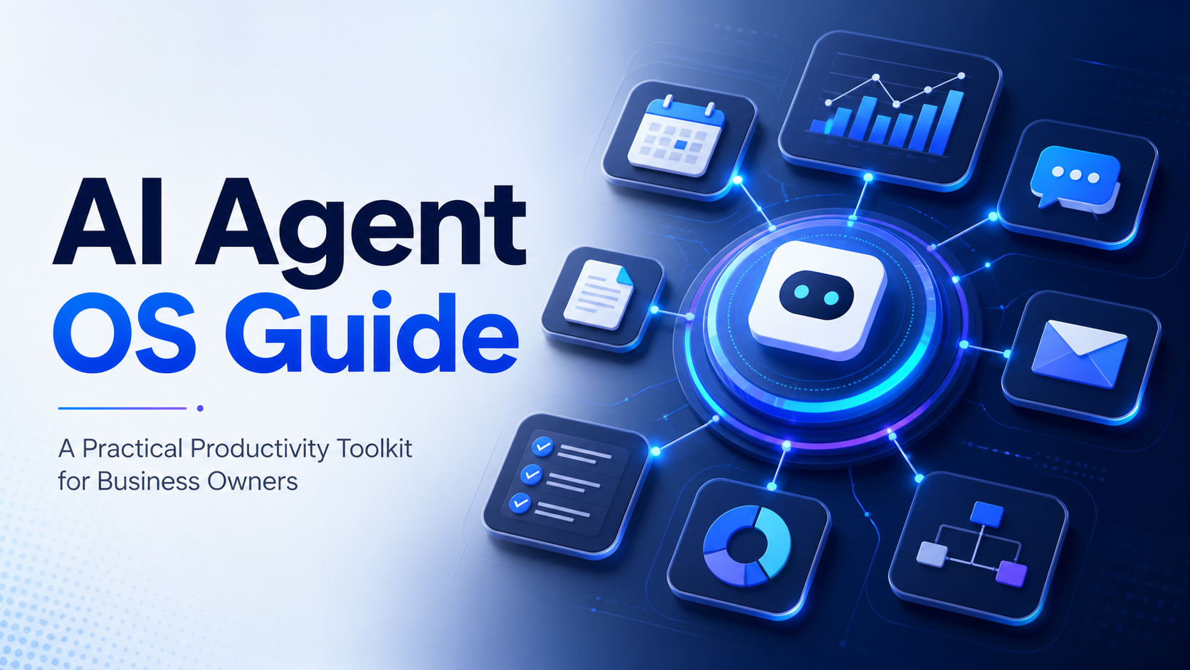 AI Agent OS Guide: A Practical AI Productivity Toolkit for Business Owners