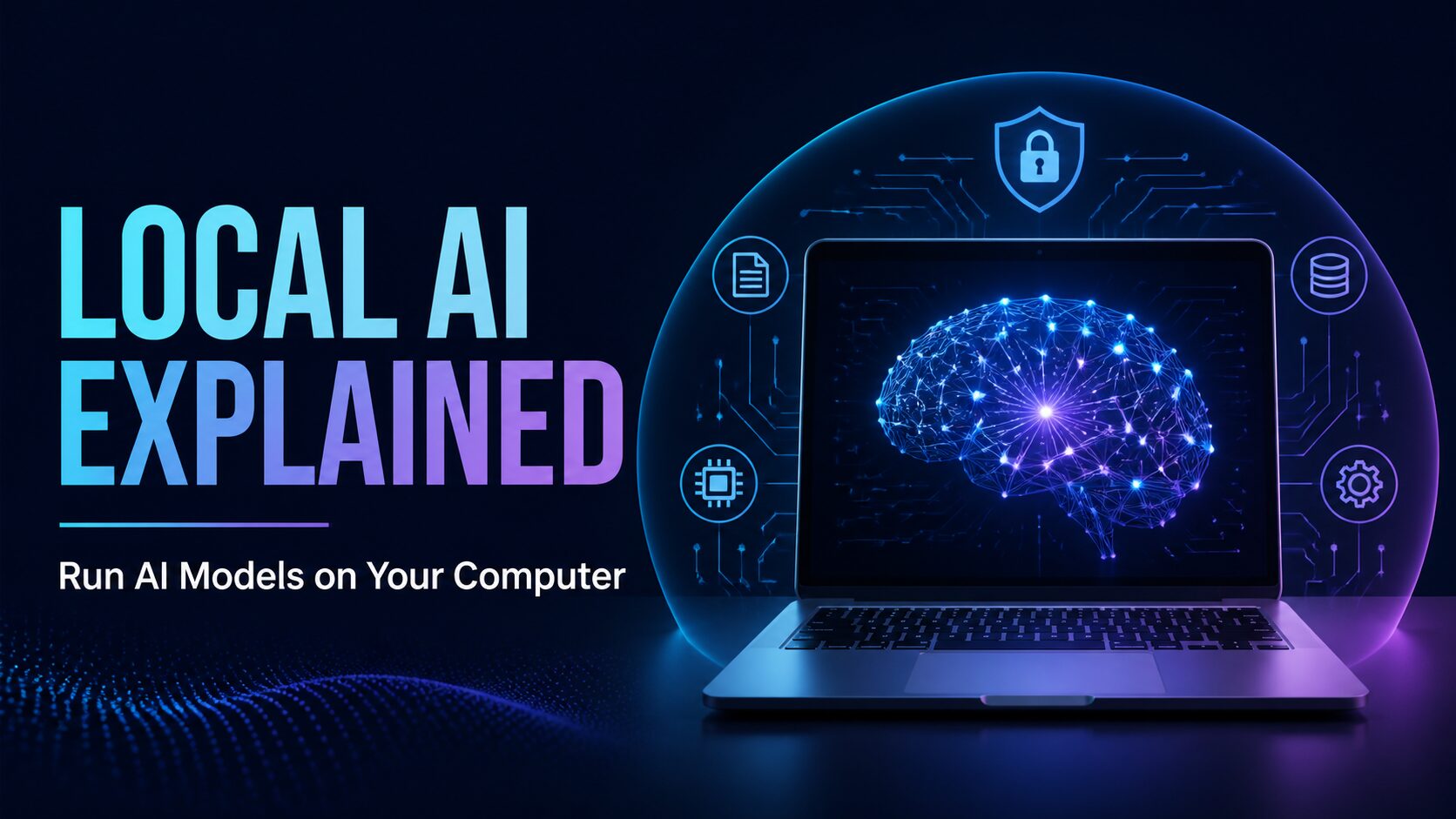 Local AI Explained: Run GPT, DeepSeek, and Other AI Models on Your Computer