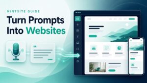 MintSite Guide: Turn Voice or Text Prompts Into Functional Websites