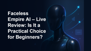 Faceless Empire AI – Live Review: Is It a Practical Choice for Beginners?