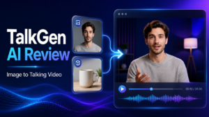 TalkGen AI Review: Turn Any Image or Object Into a Studio-Quality Talking Video